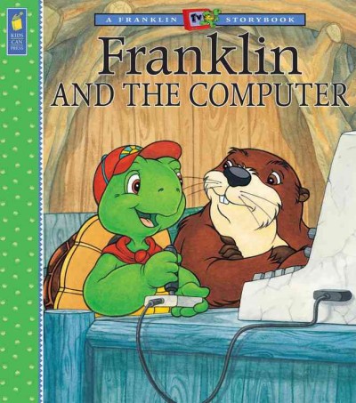 Franklin and the computer / [TV tie-in adaptation written by Sharon Jennings ; illustrated by John Lei ... [et al.]].