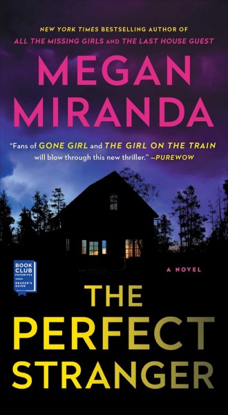 The perfect stranger : a novel / Megan Miranda.