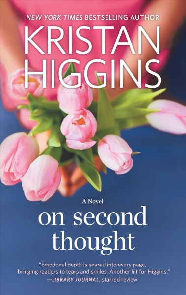 On second thought : a novel / Kristan Higgins.