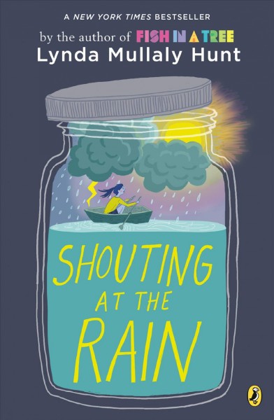Shouting at the rain / Lynda Mullaly Hunt.