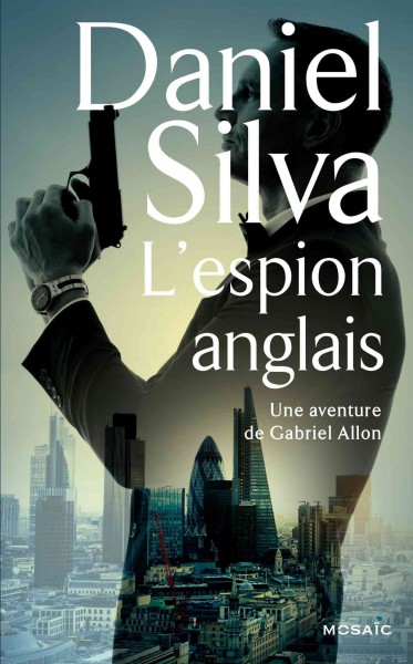 L'espion anglais / Daniel Silva ; traduit de l'anglais (Étais-Unis) par Philippe Mortimer.