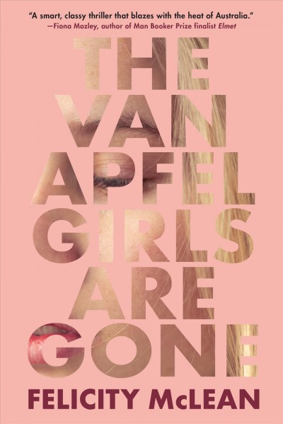 The Van Apfel girls are gone [electronic resource] / by Felicity McLean.