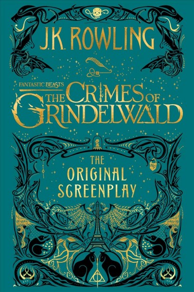Fantastic beasts : the crimes of Grindelwald : the original screenplay. / J. K Rowling.