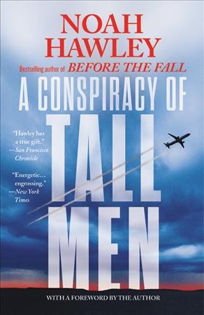 A conspiracy of tall men / Noah Hawley.