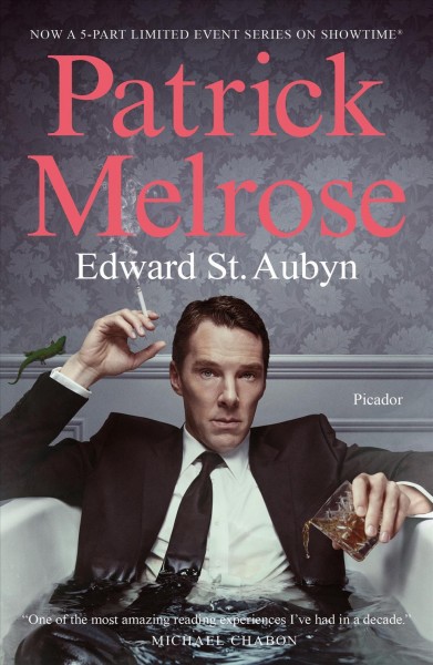 The complete Patrick Melrose novels / Edward St. Aubyn.