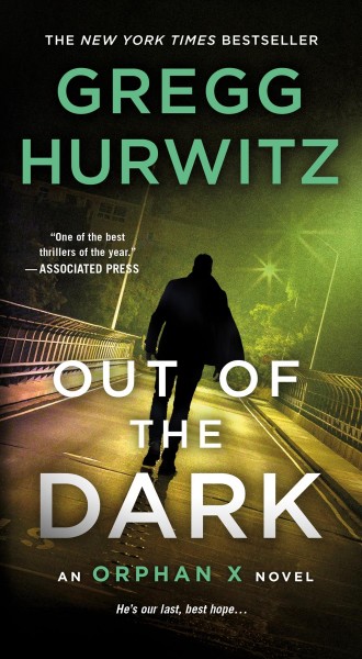 Out of the dark / Gregg Hurwitz.