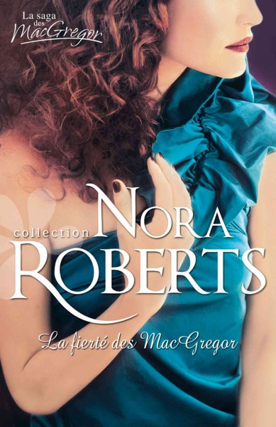 La fierté des MacGregor / Nora Roberts.
