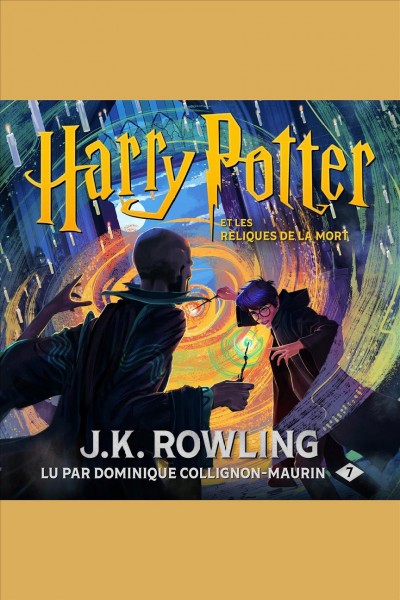 Harry Potter et les Reliques de la Mort / J. K. Rowling.