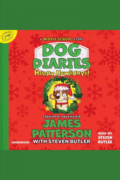 Happy Howlidays : A Middle School Story / James Patterson with Steven Butler.
