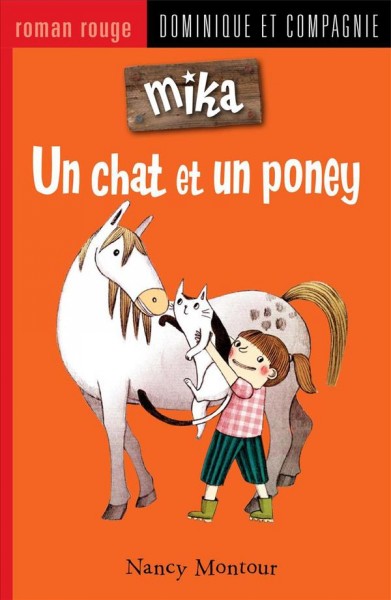 Un chat et un poney / Nancy Montour ; illustrations, Marion Arbona.