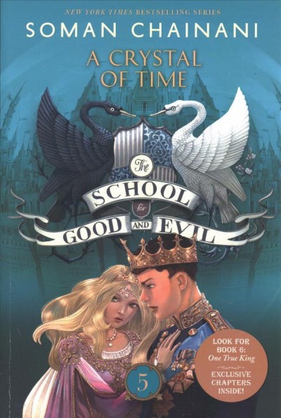 The school for good and evil book 5 / A crystal of time /  Soman Chainani ; illustrations by Iacopo Bruno.
