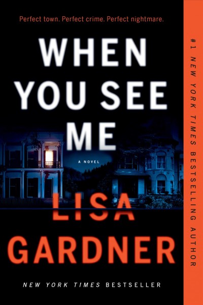 When you see me : a novel / Lisa Gardner.