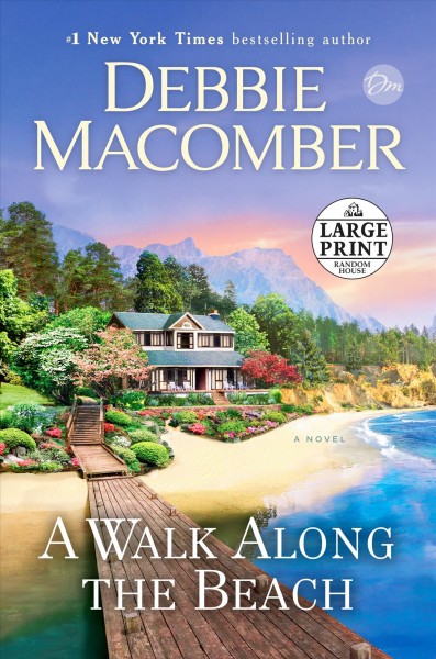 A walk along the beach : a novel / Debbie Macomber.