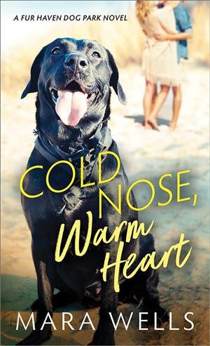 Cold nose, warm heart / Mara Wells.