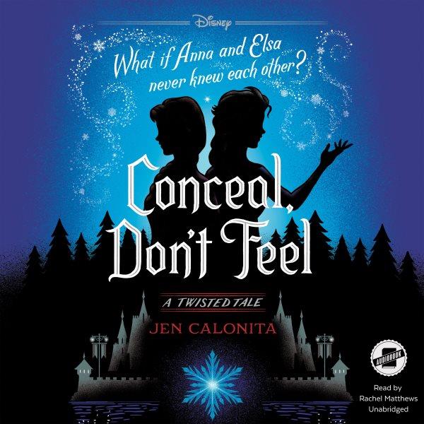 Conceal, don't feel / Jen Calonita.