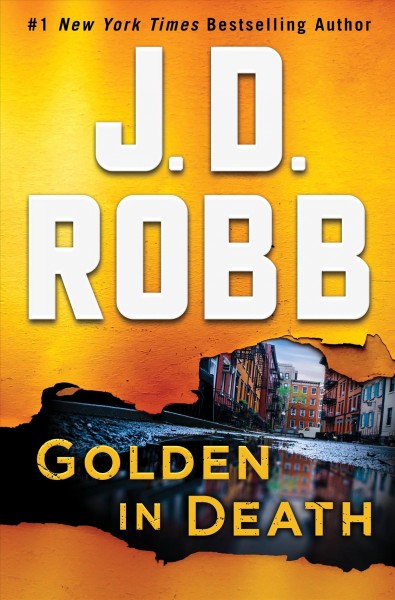 Golden in death / J. D. Robb.