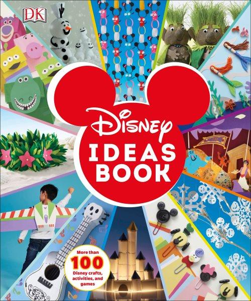 Disney ideas book / written by Elizabeth Dowsett.