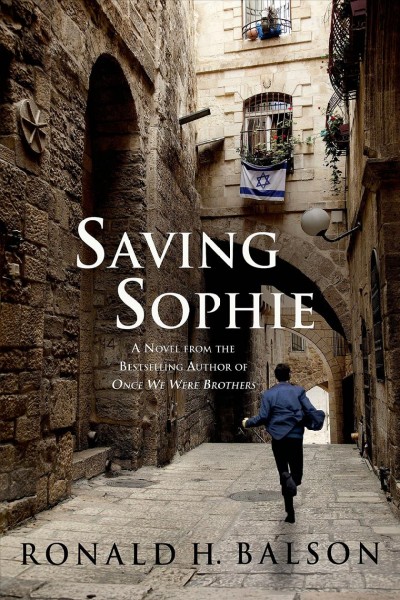 Saving Sophie / Ronald H. Balson.