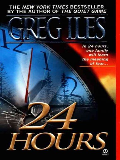 24 hours / Greg Iles.