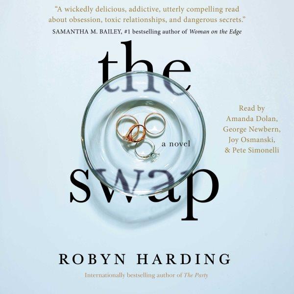 The swap : a novel / Robyn Harding.