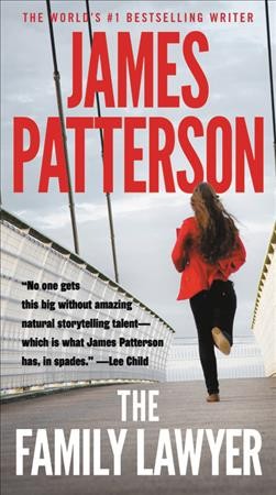 The family lawyer : thrillers / James Patterson, with Robert Rotstein, Christopher Charles, and Rachel Howzell Hall.