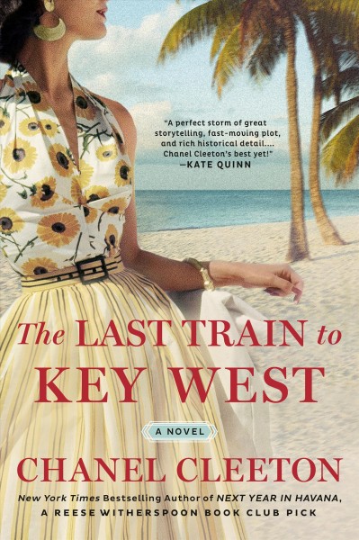 The last train to Key West / Chanel Cleeton.
