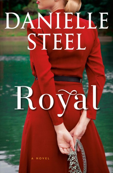 Royal [electronic resource] / Danielle Steel.