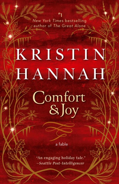 Comfort & joy : a novel / Kristin Hannah.