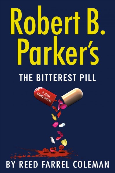 Robert B. Parker's The bitterest pill / Reed Farrel Coleman.