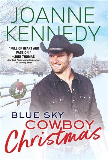 Blue sky cowboy Christmas [electronic resource] / Joanne Kennedy.