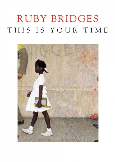 This is your time / Ruby Bridges.