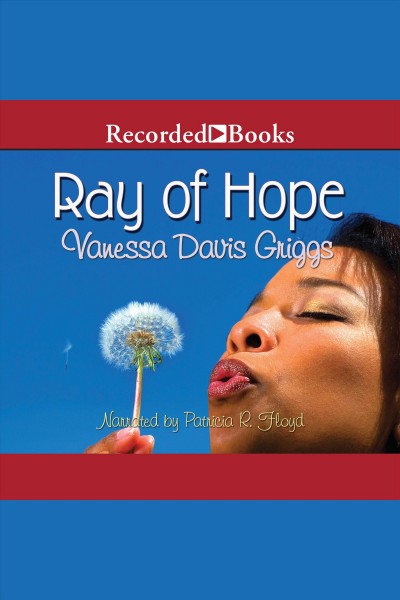 Ray of hope [electronic resource]. Griggs Vanessa Davis.