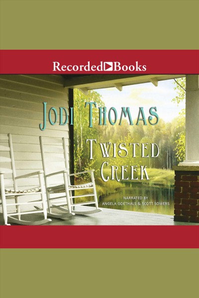 Twisted creek [electronic resource]. Jodi Thomas.