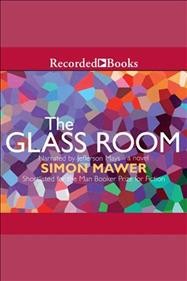 The glass room [electronic resource]. Simon Mawer.