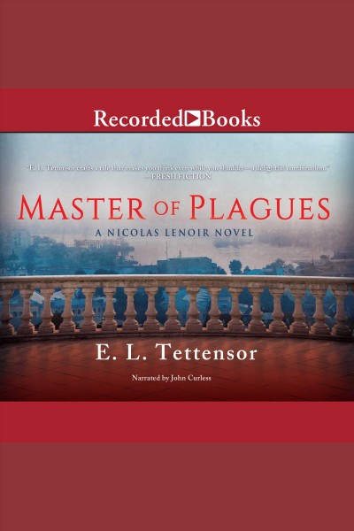 Master of plagues [electronic resource] : Nicholas lenoir series, book 2. Tettensor E.L.