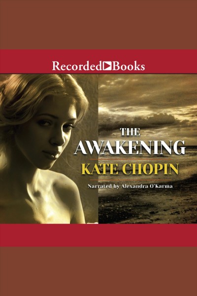 The awakening [electronic resource]. Kate Chopin.