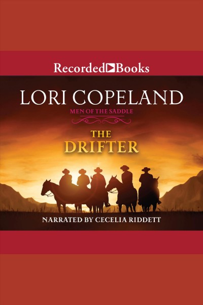 The drifter [electronic resource] : Men of the saddle series, book 2. Lori Copeland.
