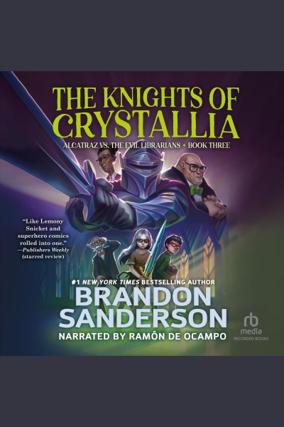 Alcatraz versus the knights of crystallia [electronic resource] : Alcatraz series, book 3. Brandon Sanderson.