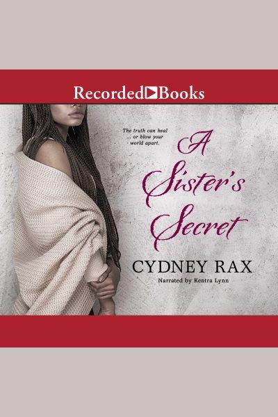 A sister's secret [electronic resource] : Reeves series, book 1. Rax Cydney.