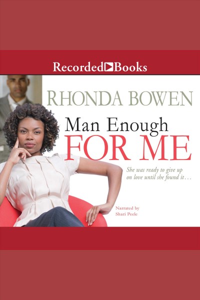 Man enough for me [electronic resource]. Bowen Rhonda.