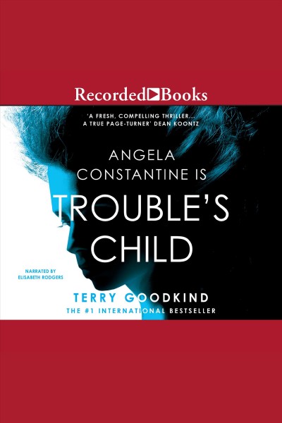 Trouble's child [electronic resource] : Jack raines series, book 0. Terry Goodkind.