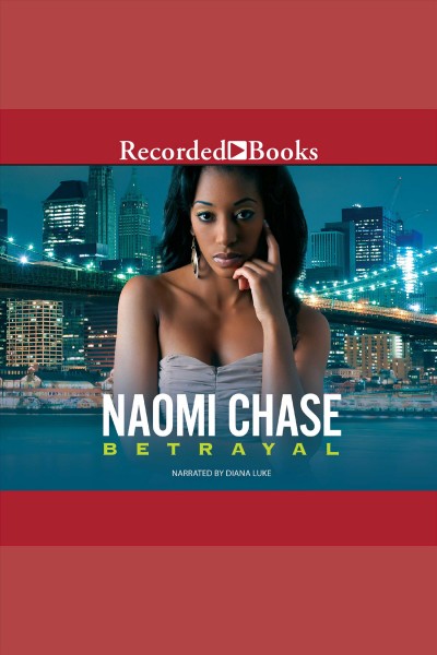 Betrayal [electronic resource] : Tamia luke series, book 3. Chase Naomi.