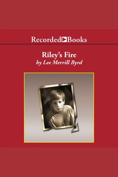 Riley's fire [electronic resource]. Byrd Lee Merrill.