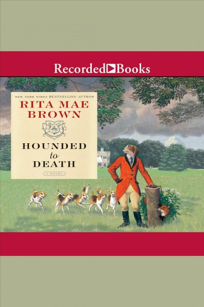 Hounded to death [electronic resource] : Jane arnold series, book 7. Rita Mae Brown.