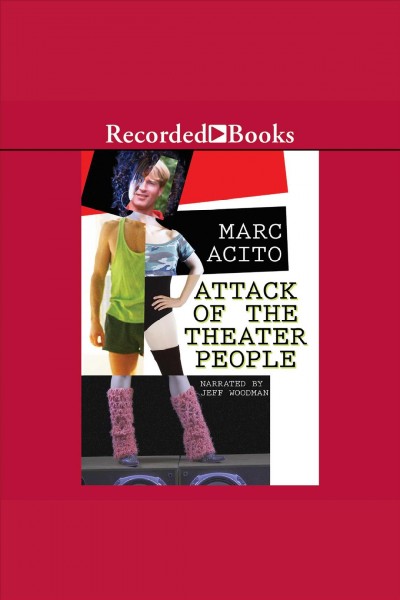 Attack of the theater people [electronic resource]. Acito Marc.