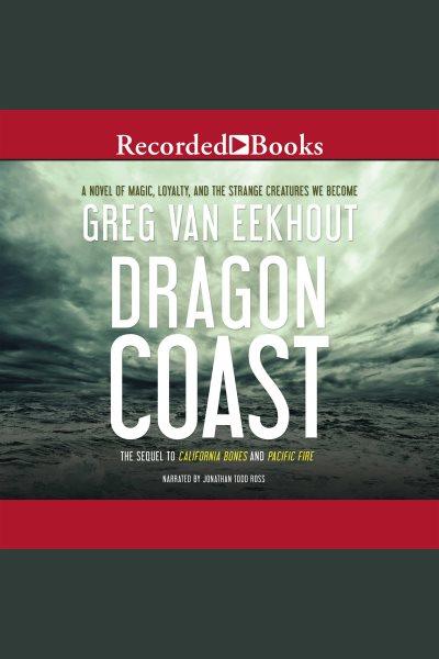 Dragon coast [electronic resource] : Daniel blackland series, book 3. Greg van Eekhout.