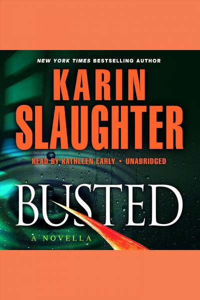 Busted : a novella / Karin Slaughter.