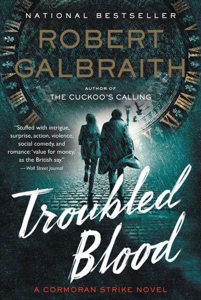 Troubled blood / Robert Galbraith.