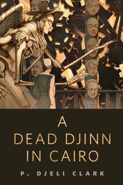 A dead djinn in Cairo / P. Djeli Clark ; illustration by Kevin Hong.