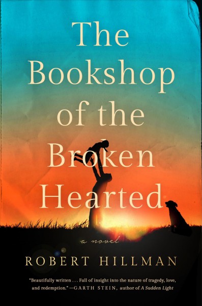 The bookshop of the broken hearted / Robert Hillman.